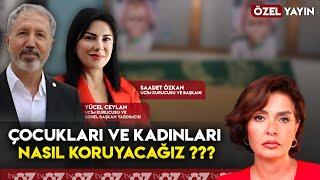 ÇOCUKLARI VE KADINLARI NASIL KORUYACAĞIZ ???