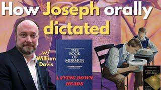 How Joseph orally composed the Book of Mormon by laying down heads with William Davis