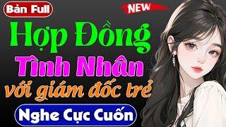 Truyện tâm lý xã hội đặc sắc 2024: HỢP ĐỒNG TÌNH NHÂN - Full - Cả xóm vỗ tay khen hay #mcthuymai