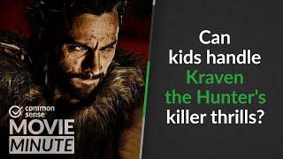 Can kids handle Kraven the Hunter's killer thrills? | Common Sense Movie Minute