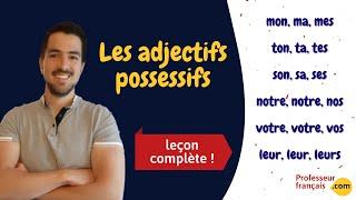 Les adjectifs possessifs en français (mon, ton, son, notre, votre, leur...)