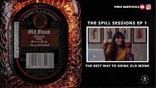 THE SPILL SESSIONS Ep 1 | India's favourite rum Old Monk | #productreview #oldmonk #memories #love