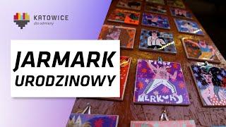 Jarmark Urodzinowy Miasta Katowice