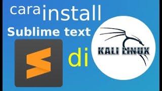 CARA INSTALL SUBLIME-TEXT DI KALI LINUX