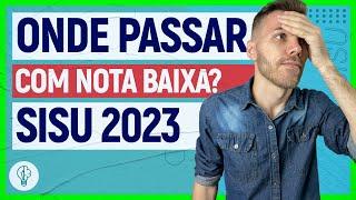 PASSAR com NOTA BAIXA no SISU??? SISU 2023