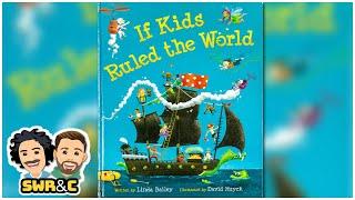 Kids Read Aloud | IF KIDS RULED THE WORLD by Linda Bailey