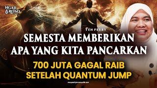  700 JUTA GAGAL RAIB SETELAH QUANTUM JUMP