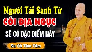 Người tái sanh từ CÕI TRỜI HAY ĐỊA NGỤC chỉ cần nhìn những điểm này là biết - Sư Cô Tâm Tâm