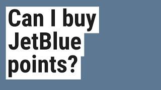 Can I buy JetBlue points?