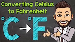 How to Convert Celsius to Fahrenheit | Math with Mr. J