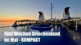 CamperKanal KOMPAKT: Fünf Wochen Griechenland im Mai … 