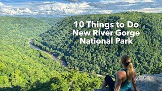 10 Things to Do at New River Gorge National Park & Preserve!  West Viriginia