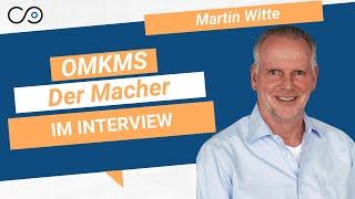 Interview Martin Witte ⇒ OMKMS 2024