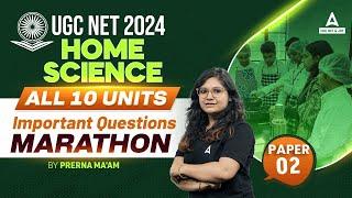 UGC NET Home Science Paper 2 | UGC NET Home Science(All 10 Units) Marathon By Prerna Ma'am