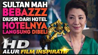 Dia Diusir Dari Hotel, Hotelnya Langsung Dibeli ! - Alur Cerita Film