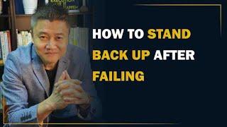 How to Stand Back Up After Facing Failure (3 TIPS)