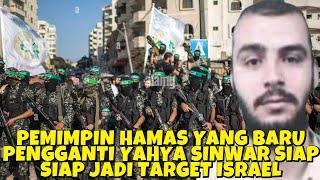 BERITA TERBARU PEMIMPIN HAMAS YANG BARU PENGGANTI YAHYA SINWAR SIAP2 JADI TARGET ISRAEL RISULI LUBIS