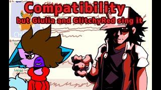 ||FNF||Cover||Compatibility but Giulia and GlitchyRed sing it