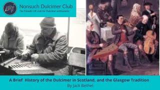 A Brief History of the Dulcimer in Scotland, and the Glasgow Tradition by Jack Bethel - 2021