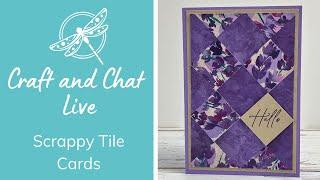 Craft and Chat - More fun with Scraps - Scrappy Tile Card