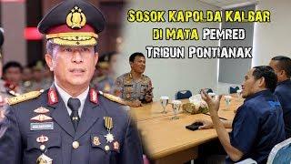 Sosok Kapolda Kalbar di Mata Pemred Tribun Pontianak