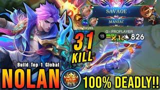 31 Kills + SAVAGE & MANIAC!! Jungler META Nolan 100% Deadly!! - Build Top 1 Global Nolan ~ MLBB