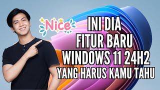 Ini Dia Fitur Baru Windows 11 24H2 Yang Harus Kamu Tahu