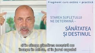 Fragment curs ”Vindecarea sufletului” -  Legatura dintre corp și suflet