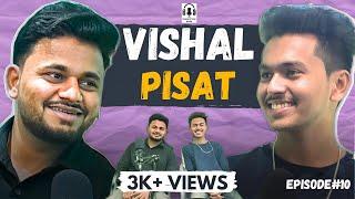 VISHAL PISAT Unfiltered Interview/Podcast | Mayur Kathane | Connecting Dots Podcast |@vishalpisatt