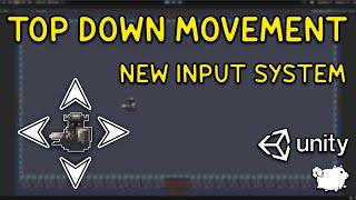 Top Down Movement with The New Input System - Unity Tutorial