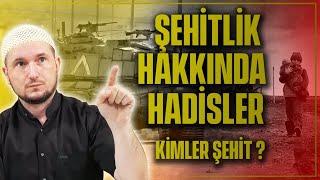 Şehitlik hakkındaki hadisler – Kimler şehid? / Kerem Önder