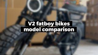 V2 Fatboy Bikes Model Comparison