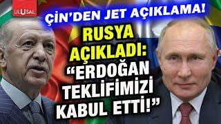 Erdoğan o teklifi kabul etti Rusya ve Çin hemen açıklama yaptı!