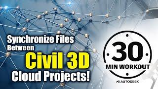 Synchronize Files Between Civil 3D Cloud Projects Using Bridge!