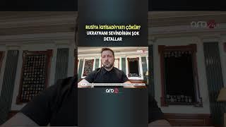 Ukrayna BU MƏSƏLƏNİ dəstəkləyəcək -  Rusiya İQTİSADİYYATI ÇÖKÜR? - Zelenskini SEVİNDİRƏN DETALLAR...