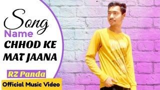 CHHOD KE MAT JAANA| Official Teaser | RZ Panda