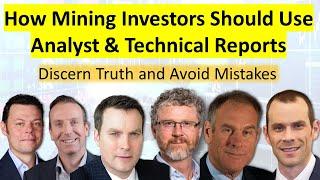 Five Professionals Explain How Mining Investors Should Use Analyst and Technical Reports