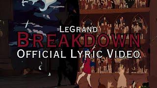 LeGrand, Kid Navi, & Lex Bratcher - Breakdown (Official Lyric Video)