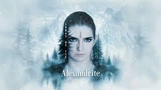 Alexandrite - Songs of Ice (Lyric Video)