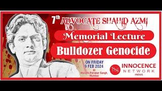 7th ADVOCATE SHAHID AZMI Memorial Lecture & Bulldozer Genocide live