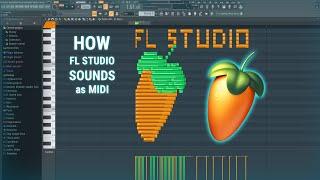 What FL Studio Sounds Like - MIDI Art