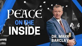 Peace on the Inside | Dr. Mark Barclay