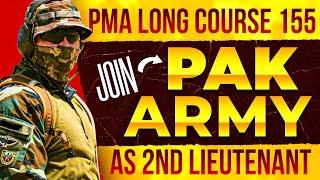 PMA Long Course 155 :: Join Pakistan Army as 2nd Lieutenant :: How to Join Pak Army after FA/FSC ::