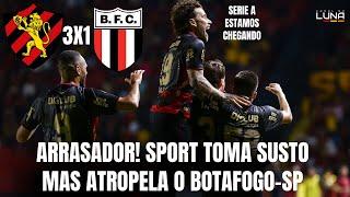 ARRASADOR! SPORT TOMA SUSTO MAS ATROPELA O BOTAFOGO-SP NA SERIE B E FICA COM UM PÉ NA SERIE A.