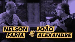 João Alexandre e Nelson Faria | Um Café Lá em Casa