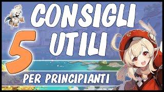 [ Genshin Impact ITA ] GUIDA / TUTORIAL PER PRINCIPIANTI - Cinque consigli utili per iniziare!