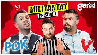 PDK vs VV - Militantat | Episodi 1 | Humor pa Viza