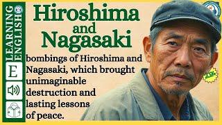 Improve your English  ⭐  Very Interesting Story - Level 3 -  Hiroshima and Nagasaki | WooEnglish