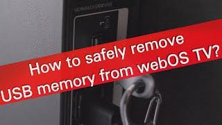 How to safely remove USB memory from LG webOS TV?