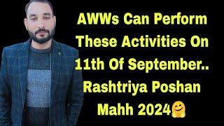 AWWs Can Perform These Activities On 11th Of September.. Rashtriya Poshan Maah 2024